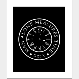 Time is just a measurement Posters and Art